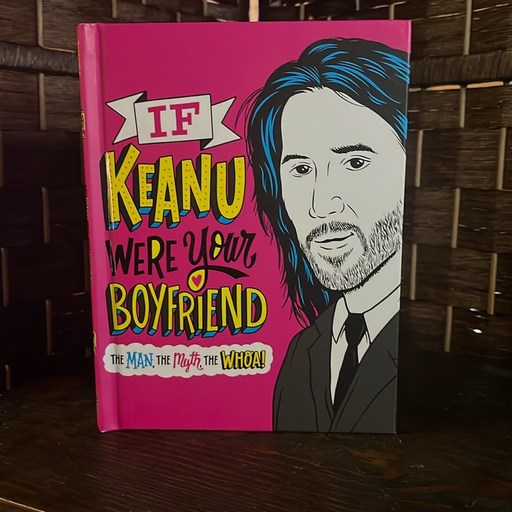 Book “If Keanu (Reeves) Were Your Boyfriend!”  Fun Gift For Fans! 😍